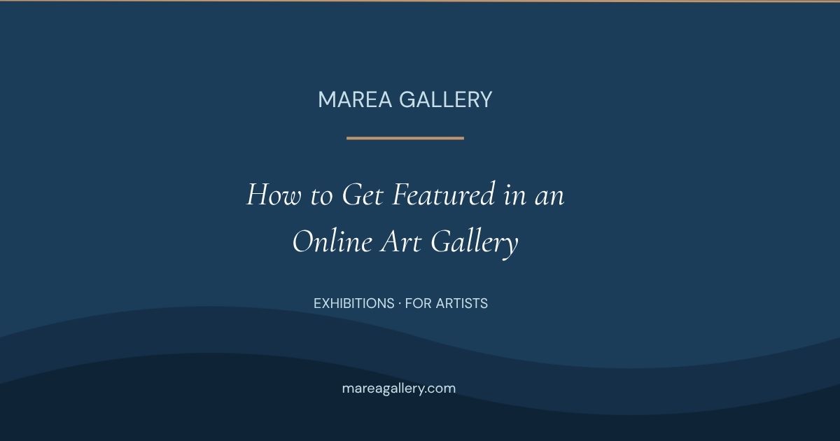 How to Get Featured in an Online Art Gallery