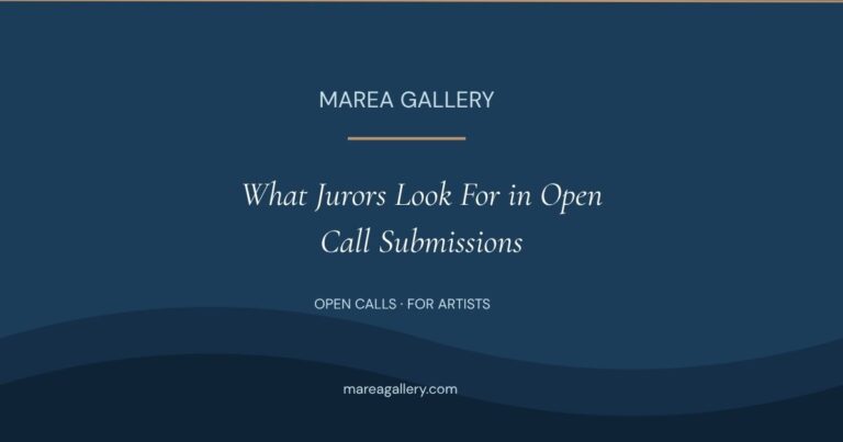 What Jurors Look For in Open Call Submissions - Marea Gallery