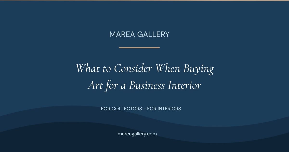 What to Consider When Buying Art for a Business Interior
