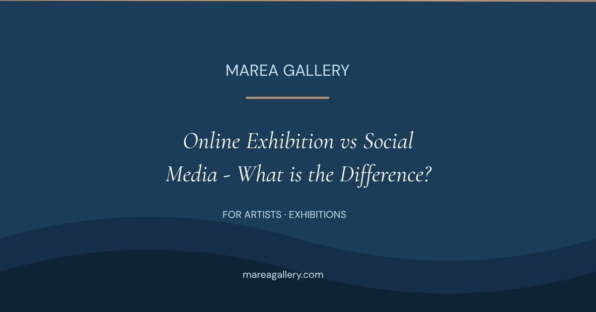 Online Exhibition vs Social Media - What is the Difference?